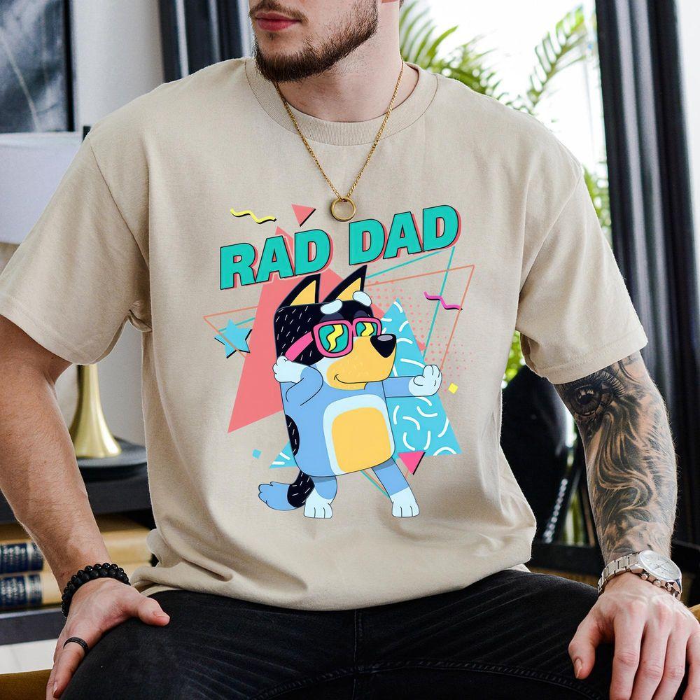 Bluey Rad Dad Shirt Bluey Rad Dad Shirt